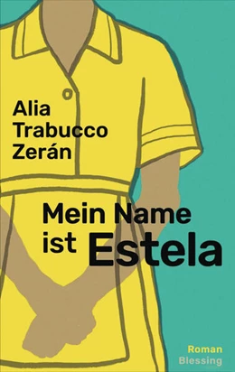 Abbildung von Trabucco Zerán | Mein Name ist Estela | 1. Auflage | 2025 | beck-shop.de