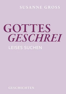 Abbildung von Gross | Gottesgeschrei | 1. Auflage | 2024 | beck-shop.de