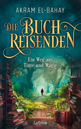 Abbildung von El-Bahay | Die Buchreisenden - Ein Weg aus Tinte und Magie | 1. Auflage | 2025 | beck-shop.de