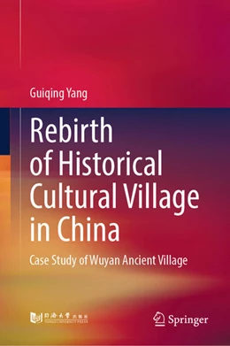 Abbildung von Yang | Rebirth of Historical Cultural Village in China | 1. Auflage | 2024 | beck-shop.de