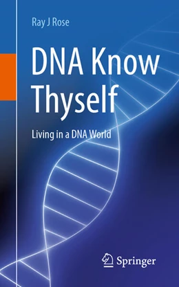 Abbildung von Rose | DNA Know Thyself | 1. Auflage | 2024 | beck-shop.de