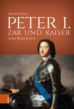 Abbildung von Winkler | Peter I. - Zar und Kaiser | 1. Auflage | 2024 | beck-shop.de