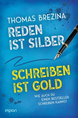 Abbildung von Brezina | Reden ist Silber, Schreiben ist Gold | 1. Auflage | 2025 | beck-shop.de