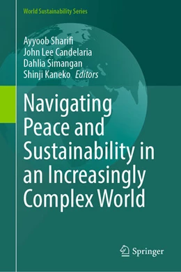 Abbildung von Sharifi / Candelaria | Navigating Peace and Sustainability in an Increasingly Complex World | 1. Auflage | 2024 | beck-shop.de