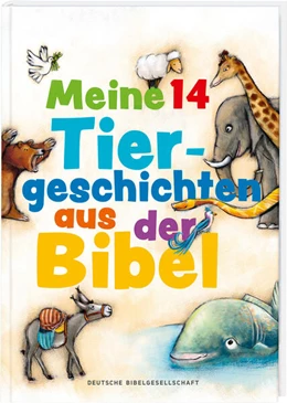 Abbildung von Dobler / Jahnke | Meine 14 Tiergeschichten aus der Bibel | 1. Auflage | 2025 | beck-shop.de