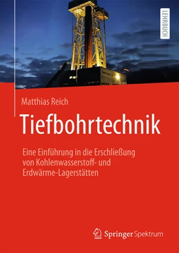 Abbildung von Reich | Tiefbohrtechnik | 1. Auflage | 2025 | beck-shop.de