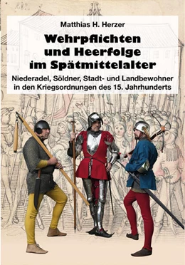 Abbildung von Herzer | Wehrpflichten und Heerfolge im Spätmittelalter | 1. Auflage | 2025 | beck-shop.de