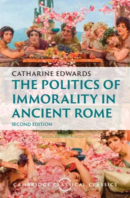 Abbildung von Edwards | The Politics of Immorality in Ancient Rome | 2. Auflage | 2025 | beck-shop.de
