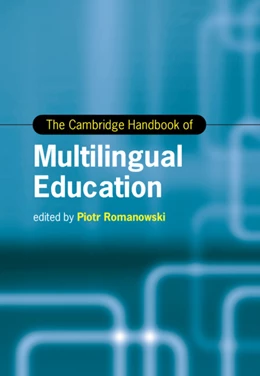 Abbildung von Romanowski | The Cambridge Handbook of Multilingual Education | 1. Auflage | 2025 | beck-shop.de