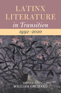 Abbildung von Orchard | Latinx Literature in Transition, 1992–2020: Volume 3 | 1. Auflage | 2025 | beck-shop.de