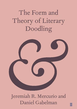 Abbildung von Mercurio / Gabelman | The Form and Theory of Literary Doodling | 1. Auflage | 2025 | beck-shop.de