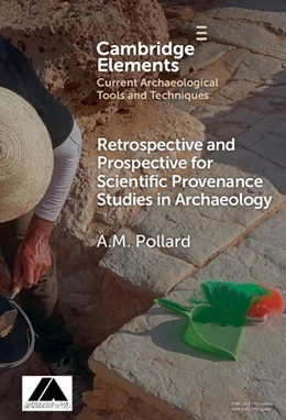 Abbildung von Pollard | Retrospective and Prospective for Scientific Provenance Studies in Archaeology | 1. Auflage | 2025 | beck-shop.de