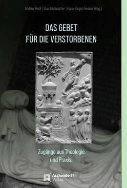 Abbildung von Riedl / Haslwanter | Das Gebet für die Verstorbenen | 1. Auflage | 2024 | beck-shop.de