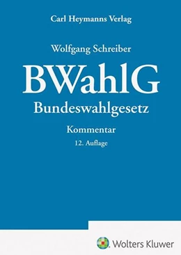 Abbildung von Schreiber | BWahlG - Bundeswahlgesetz
 | 12. Auflage | 2025 | beck-shop.de