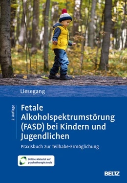 Abbildung von Liesegang | Fetale Alkoholspektrumstörung (FASD) bei Kindern und Jugendlichen | 2. Auflage | 2025 | beck-shop.de