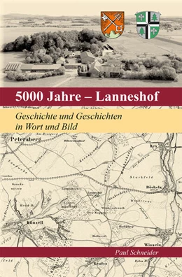 Abbildung von Schneider | 5000 Jahre – Lanneshof | 1. Auflage | 2024 | beck-shop.de