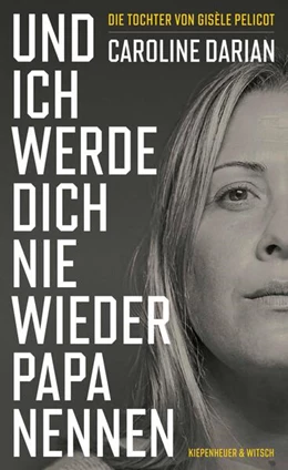 Abbildung von Darian | Und ich werde dich nie wieder Papa nennen | 1. Auflage | 2025 | beck-shop.de