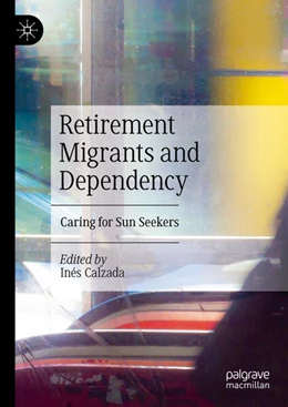 Abbildung von Calzada | Retirement Migrants and Dependency | 1. Auflage | 2024 | beck-shop.de