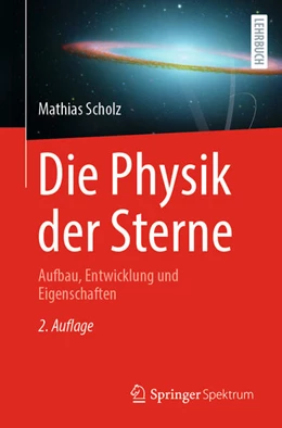 Abbildung von Scholz | Die Physik der Sterne | 2. Auflage | 2024 | beck-shop.de