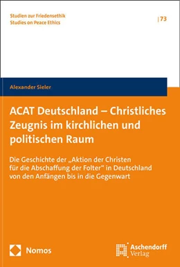 Abbildung von Sieler | ACAT Deutschland – Christliches Zeugnis im kirchlichen und politischen Raum | 1. Auflage | 2024 | 73 | beck-shop.de