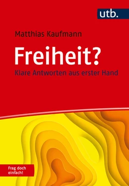 Abbildung von Kaufmann | Freiheit? Frag doch einfach! | 1. Auflage | 2025 | beck-shop.de