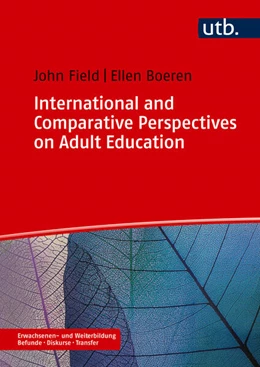 Abbildung von Field / Boeren | International and Comparative Perspectives on Adult Education | 1. Auflage | 2024 | beck-shop.de