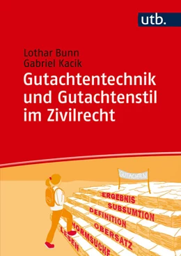 Abbildung von Bunn / Kacik | Gutachtentechnik und Gutachtenstil im Zivilrecht | 1. Auflage | 2025 | beck-shop.de