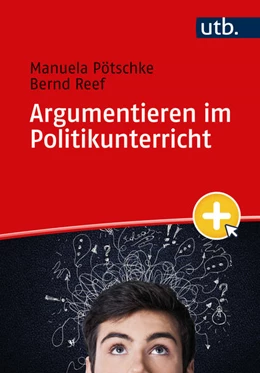 Abbildung von Pötschke / Reef | Argumentieren im Politikunterricht | 1. Auflage | 2025 | beck-shop.de