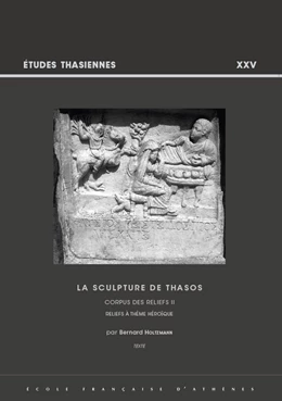 Abbildung von Holtzmann | La sculpture de Thasos. Corpus des reliefs II | 1. Auflage | 2018 | beck-shop.de
