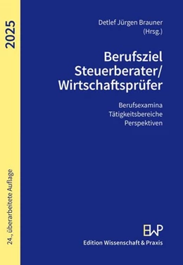 Abbildung von Brauner | Berufsziel Steuerberater-Wirtschaftsprüfer 2025 | 24. Auflage | 2024 | beck-shop.de