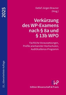 Abbildung von Brauner | Verkürzung des WP-Examens nach § 8a und § 13b WPO 2025 | 15. Auflage | 2024 | beck-shop.de