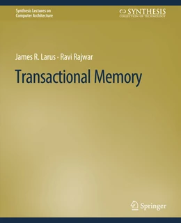 Abbildung von Larus / Rajwar | Transactional Memory | 1. Auflage | 2022 | beck-shop.de