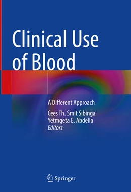 Abbildung von Smit Sibinga / Abdella | Clinical Use of Blood | 1. Auflage | 2024 | beck-shop.de