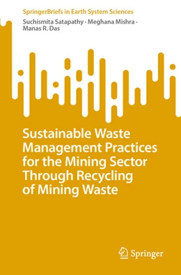 Abbildung von Satapathy / Mishra | Sustainable Waste Management Practices for the Mining Sector Through Recycling of Mining Waste | 1. Auflage | 2024 | beck-shop.de