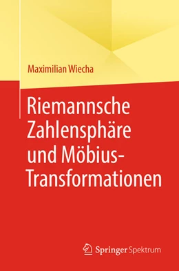 Abbildung von Wiecha | Riemannsche Zahlensphäre und Möbius-Transformationen | 1. Auflage | 2024 | beck-shop.de
