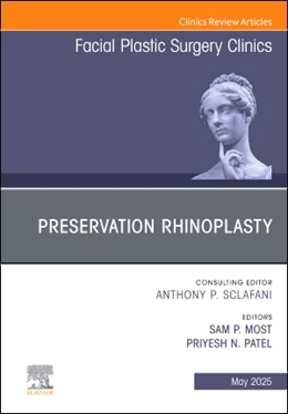 Abbildung von Most / Patel | Preservation Rhinoplasty, an Issue of Facial Plastic Surgery Clinics of North America | 1. Auflage | 2025 | beck-shop.de