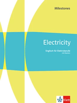 Abbildung von Electricity Milestones. Englisch für Elektroberufe. Schulbuch mit Medien | 1. Auflage | 2025 | beck-shop.de