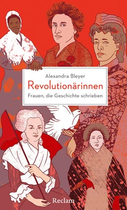 Abbildung von Bleyer | Revolutionärinnen. Frauen, die Geschichte schrieben | 1. Auflage | 2025 | beck-shop.de