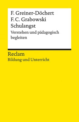 Abbildung von Greiner-Döchert / Grabowski | Schulangst. Verstehen und pädagogisch begleiten | 1. Auflage | 2025 | beck-shop.de