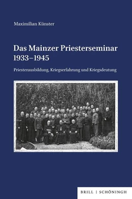 Abbildung von Künster | Das Mainzer Priesterseminar 1933-1945 | 1. Auflage | 2024 | beck-shop.de