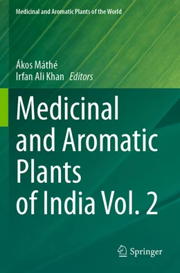 Abbildung von Máthé / Khan | Medicinal and Aromatic Plants of India Vol. 2 | 1. Auflage | 2024 | 9 | beck-shop.de