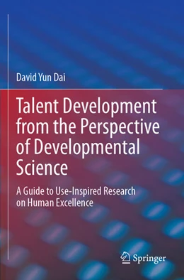 Abbildung von Dai | Talent Development from the Perspective of Developmental Science | 1. Auflage | 2024 | beck-shop.de