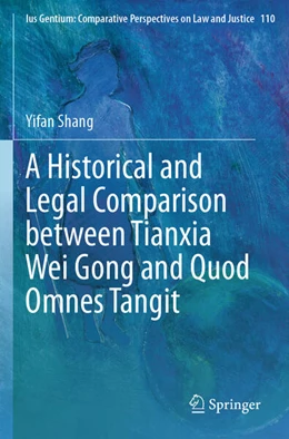 Abbildung von Shang | A Historical and Legal Comparison between Tianxia Wei Gong and Quod Omnes Tangit | 1. Auflage | 2024 | 110 | beck-shop.de