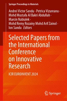 Abbildung von Sandu / Vizureanu | Selected Papers from the International Conference on Innovative Research | 1. Auflage | 2024 | 64 | beck-shop.de