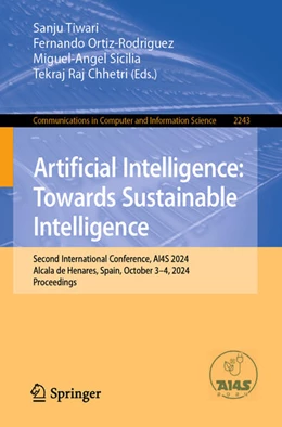 Abbildung von Tiwari / Ortiz-Rodriguez | Artificial Intelligence: Towards Sustainable Intelligence | 1. Auflage | 2025 | 2243 | beck-shop.de