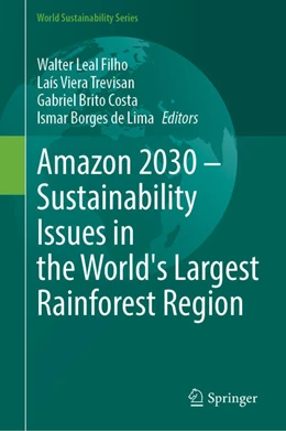 Abbildung von Leal Filho / Viera Trevisan | Amazon 2030 - Sustainability Issues in the World's Largest Rainforest Region | 1. Auflage | 2025 | beck-shop.de