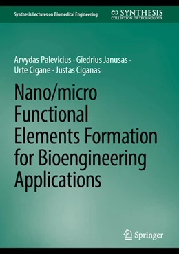 Abbildung von Palevicius / Janusas | Nano/Micro Functional Elements Formation for Bioengineering Applications | 1. Auflage | 2025 | beck-shop.de