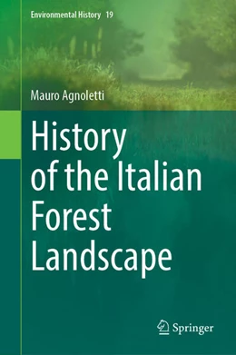 Abbildung von Agnoletti | History of the Italian Forest Landscape | 1. Auflage | 2025 | 19 | beck-shop.de