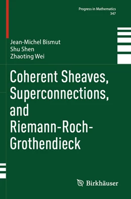 Abbildung von Bismut / Shen | Coherent Sheaves, Superconnections, and Riemann-Roch-Grothendieck | 1. Auflage | 2024 | beck-shop.de