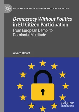 Abbildung von Oleart | Democracy Without Politics in EU Citizen Participation | 1. Auflage | 2024 | beck-shop.de